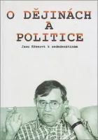 O dějinách a politice. Janu Křenovi k sedmdesátinám