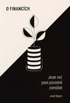 O financích: Jinak, než jsem původně zamýšlel