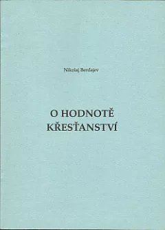 O hodnotě křesťanství