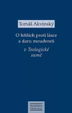 O hříších proti lásce a daru moudrosti v Teologické sumě: STh II-II, q. 34-46