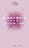 O intelektuálovi, který se necítí dobře
