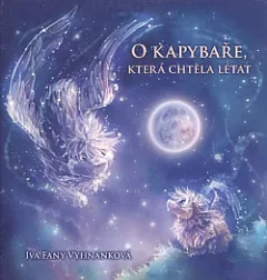 O kapybaře, která chtěla létat