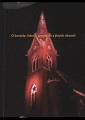 O kostele, lidech, penězích a jiných věcech