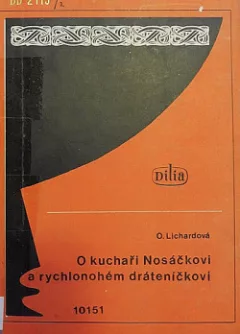 O kuchaři Nosáčkovi a rychlonohém dráteníčkovi