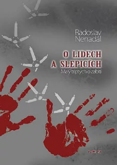 O lidech a slepicích - Malý triptych o zabití