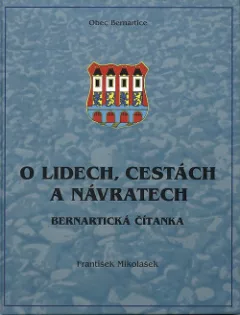 O lidech, cestách a návratech: Bernartická čítanka