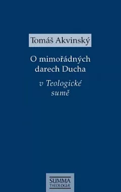 O mimořádných darech Ducha v Teologické sumě