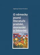 O německy psané literatuře pražské, moravské a židovské