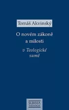 O novém zákoně a milosti v Teologické sumě: STh I-II, q. 106–114
