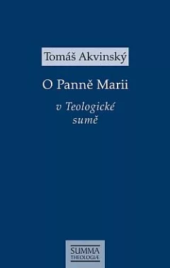 O Panně Marii v Teologické sumě: STh III, q. 27-30