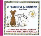 O pejskovi a kočičce: Jak si pejsek roztrhl kalhoty / O panence, která tence plakala (adaptace)