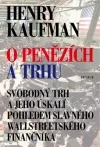 O penězích a trhu: Svobodný trh a jeho úskalí pohledem slavného wallstreetského finančníka