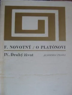 O Platónovi IV. – Druhý život