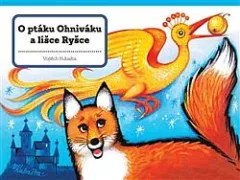 O ptáku Ohniváku a lišce Ryšce