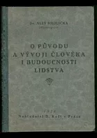 O původu a vývoji člověka i budoucnosti lidstva
