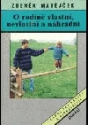 O rodině vlastní, nevlastní a náhradní