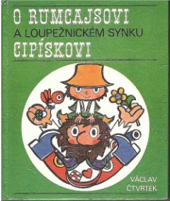 O Rumcajsovi a loupežnickém synku Cipískovi
