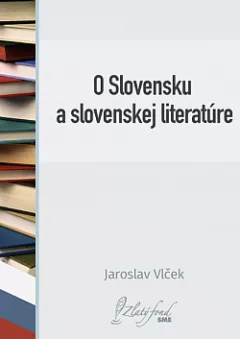 O Slovensku a slovenskej literatúre