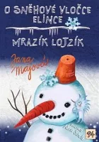 O sněhové vločce Elince / Mrazík Lojzík