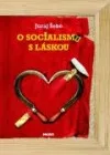 O socialismu s láskou