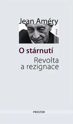 O stárnutí: Revolta a rezignace