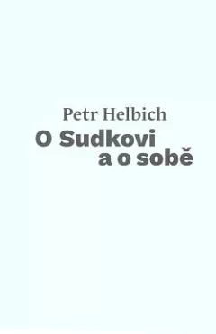 O Sudkovi a o sobě