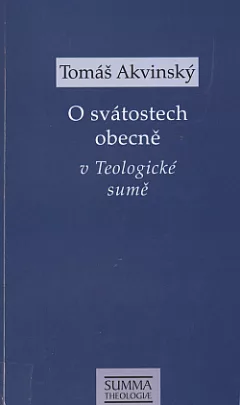 O svátostech obecně v Teologické sumě