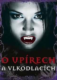 O upírech a vlkodlacích