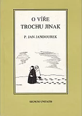 O víře trochu jinak