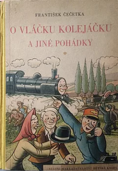 O vláčku Kolejáčku a jiné pohádky