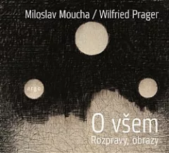 O všem: Rozpravy, obrazy