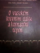 O vysokém krevním tlaku a kornatění tepen