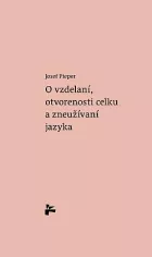 O vzdelaní, otvorenosti celku a zneužívaní jazyka