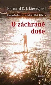 O záchraně duše: Spolupůsobení tří velkých vůdců lidstva