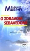O zdravom sebavedomí - Škola pozitívneho myslenia