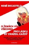 O ženách vím všechno / Pro lásku by vraždil každý
