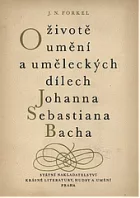 O životě, umění a uměleckých dílech Johanna Sebastiana Bacha