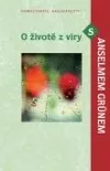 O životě z víry s Anselmem Grünem