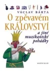 O zpěvavém království