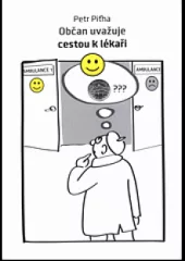 Občan uvažuje cestou k lékaři