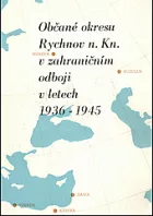 Občané okresu Rychnov n. Kn. v zahraničním odboji v letech 1936 - 1945