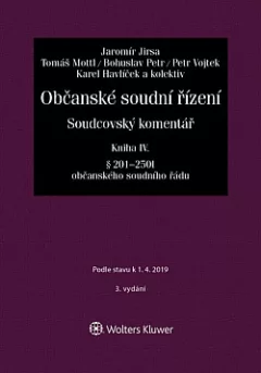 Občanské soudní řízení. Soudcovský komentář. Kniha IV (§ 201 až 250t o. s. ř.)