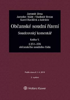 Občanské soudní řízení. Soudcovský komentář. Kniha V (§ 251 až 376 o. s. ř.)