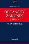 Občanský zákoník III. svazek § 419-654: Věci a právní skutečnosti