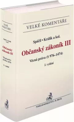 Občanský zákoník III. Věcná práva (§ 976-1474). Komentář