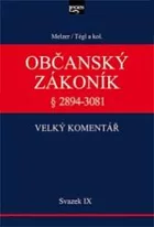 Občanský zákoník IX. svazek § 2894-3081 Závazky z deliktů a z jiných právních důvodů