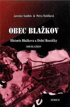 Obec Blažkov: historie Blažkova a Dolní Rozsíčky