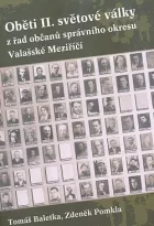 Oběti II. světové války z řad občanů správního okresu Valašské Meziříčí