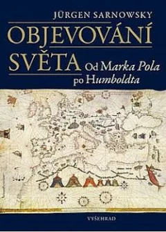 Objevování světa: Od Marka Pola po Humboldta