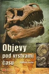 Objevy pod vrstvami času